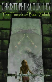      The Temple of Baal-Zebub (Tale I of the Valruna Saga)