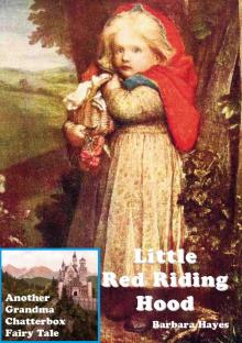      Little Red Riding Hood - Another Grandma Chatterbox Fairy Tale