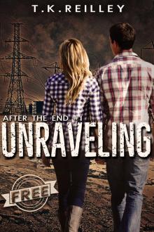      Unraveling (After The End #1)
