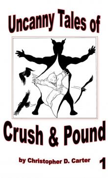      The Uncanny Tales of Crush & Pound 1