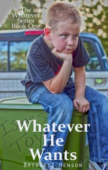      Whatever He Wants