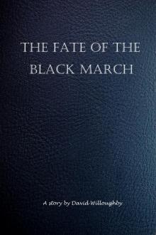      The Fate of the Black March