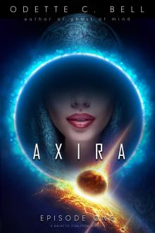      Axira Episode One