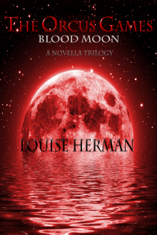      The Orcus Games: Blood Moon (The Orcus Games Novella Trilogy #1)