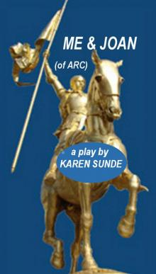      Me & Joan (of Arc)
