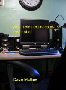     What I did next does me no credit at all
