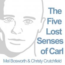      The Five Lost Senses of Carl