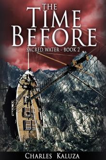      Sacred Water, Book 2, The Time Before