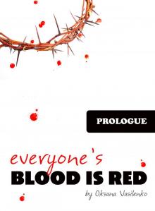     Everyone's Blood is Red
