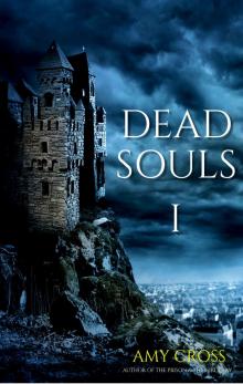      Dead Souls Volume One (Parts 1 to 13)