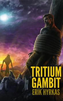      Tritium Gambit