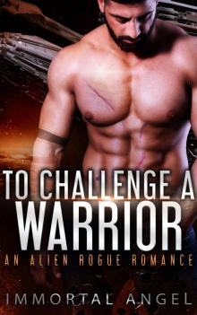      To Challenge a Warrior: An Alien Rogue Romance (Starflight Academy Graduates Book 1)
