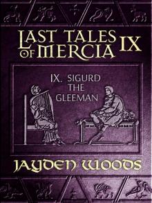      Last Tales of Mercia 9: Sigurd the Gleeman