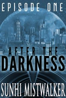      After The Darkness: Episode One
