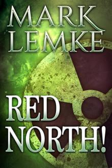      Red North!