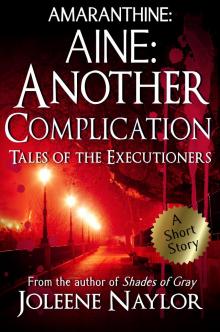      Aine: Another Complication (Tales of the Executioners)