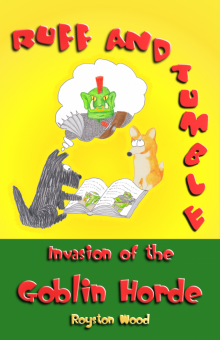      Ruff and Tumble - Invasion of the Goblin Horde