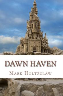      Dawn Haven