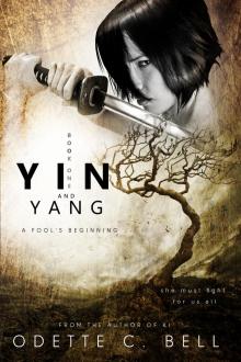      Yin and Yang: A Fool's Beginning