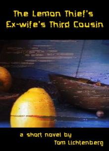      The Lemon Thief's Ex-Wife's Third Cousin