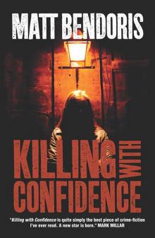      Killing With Confidence
