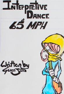      Interpretive Dance at 65 MPH