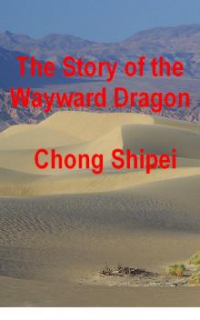     The Story of the Wayward Dragon
