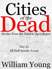      All Hell Breaks Loose (Cities of the Dead)