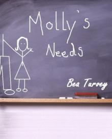      Molly's Needs