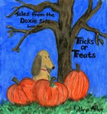      Tales From The Doxie Side, Tricks or Treats