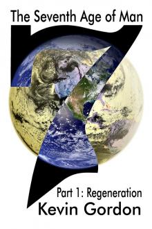      Seventh Age of Man: Regeneration