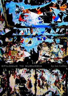     Epilogue To Suburbia