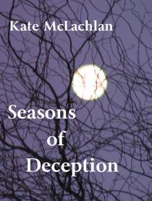      Seasons of Deception