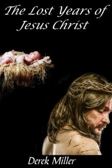      The Lost Years of Jesus Christ