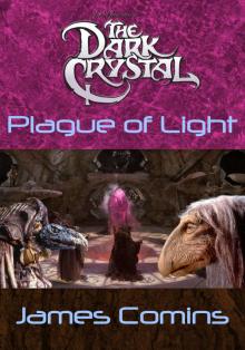      The Dark Crystal: Plague of Light
