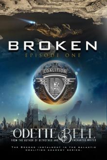     Broken Episode One