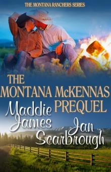      The Montana McKennas Prequel