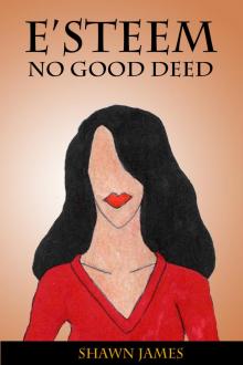      E'steem: No Good Deed