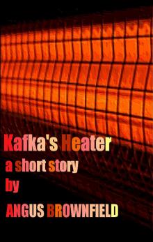     Kafka's Heater