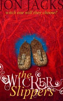      The Wicker Slippers