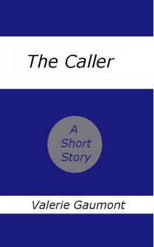      The Caller