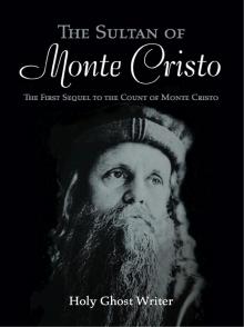      The Sultan of Monte Cristo: First Sequel to The Count of Monte Cristo