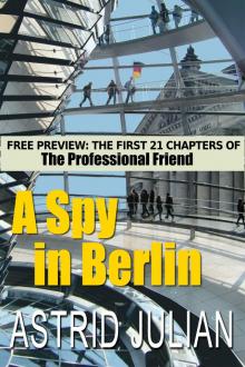      A Spy in Berlin: The Professional Friend Preview