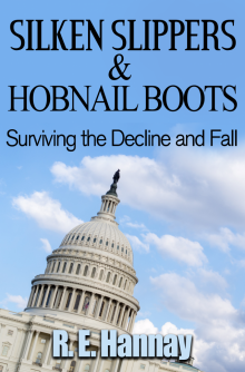      Silken Slippers and Hobnail Boots Surviving the Decline and Fall