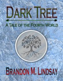      Dark Tree: A Tale of the Fourth World