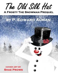      The Old Silk Hat, A Frosty The Snowman Prequel