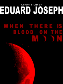      When There is Blood on the Moon