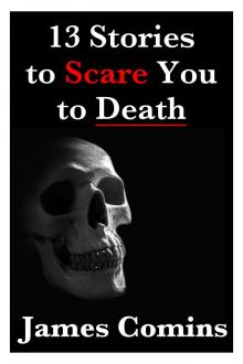      13 Stories to Scare You to Death