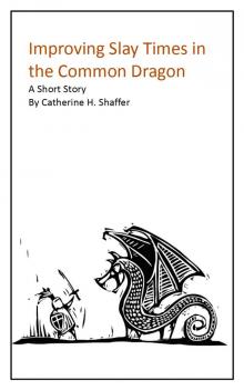      Improving Slay Times in the Common Dragon