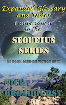      Expanded Glossary and Notes - Compendium to the Sequetus Series